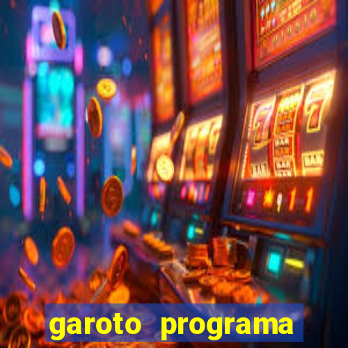 garoto programa zona leste